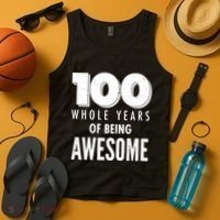 100 Whole Years Of Being Awesome Birthday Tank Top thumb 4