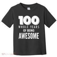 100 Whole Years Of Being Awesome Birthday Toddler T-Shirt thumb 0