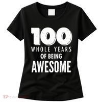 100 Whole Years Of Being Awesome Birthday Women's T-Shirt thumb 0