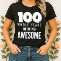 100 Whole Years Of Being Awesome Birthday Women's T-Shirt thumb 2