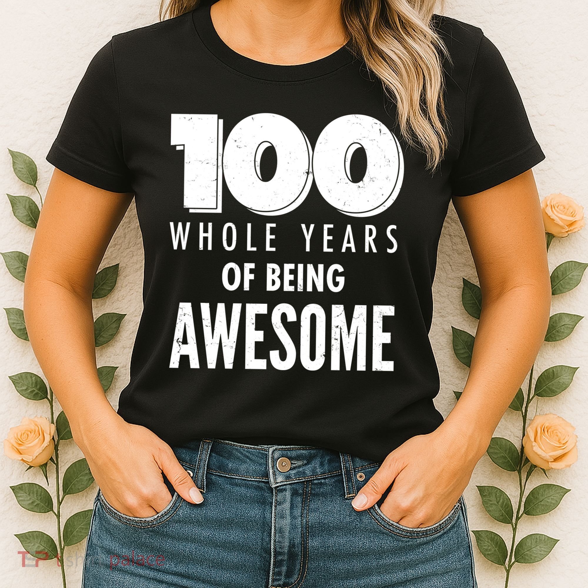 100 Whole Years Of Being Awesome Birthday Women's T-Shirt