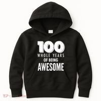 100 Whole Years Of Being Awesome Birthday Kids Hoodie thumb 0