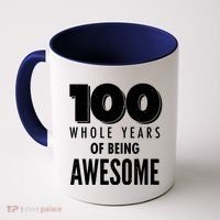 100 Whole Years Of Being Awesome Birthday Coffee Mug thumb 0