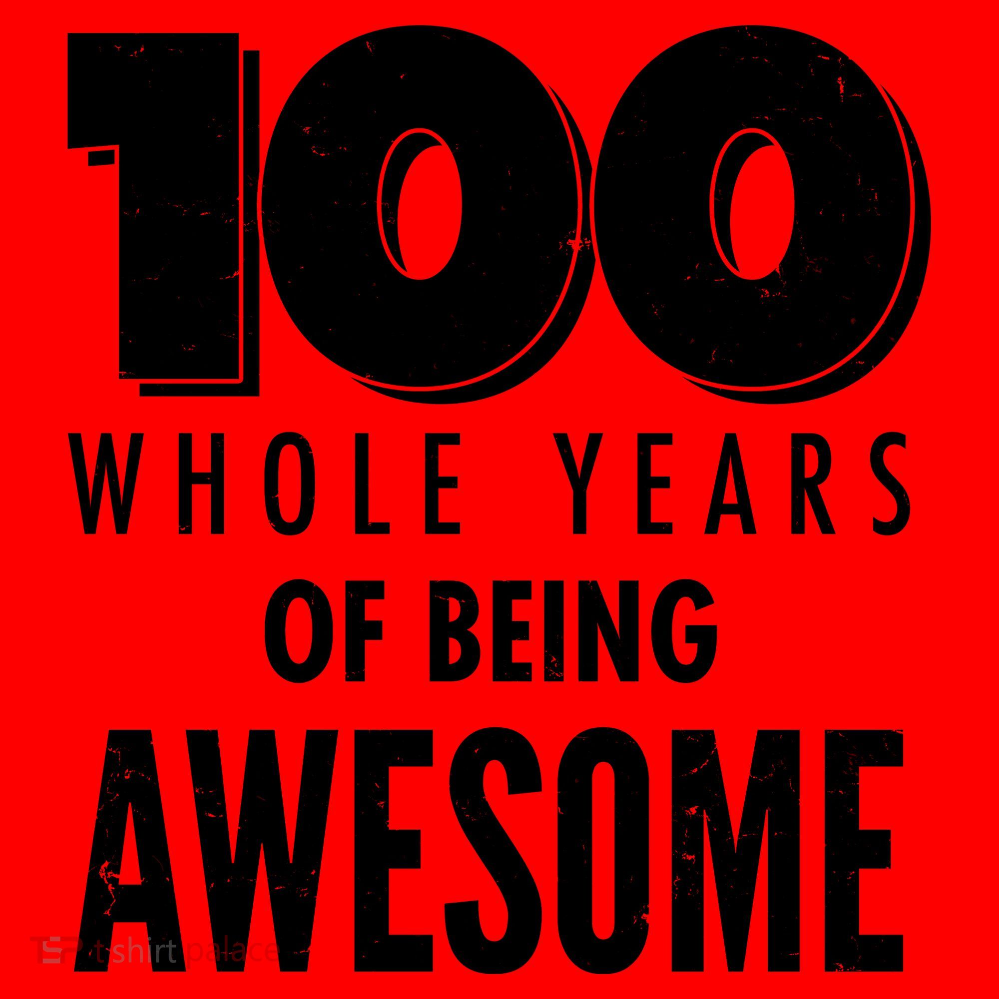 100 Whole Years Of Being Awesome Birthday Santa Hat