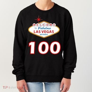 100 Years Old In Vegas - 100th Birthday Women's Sweatshirt