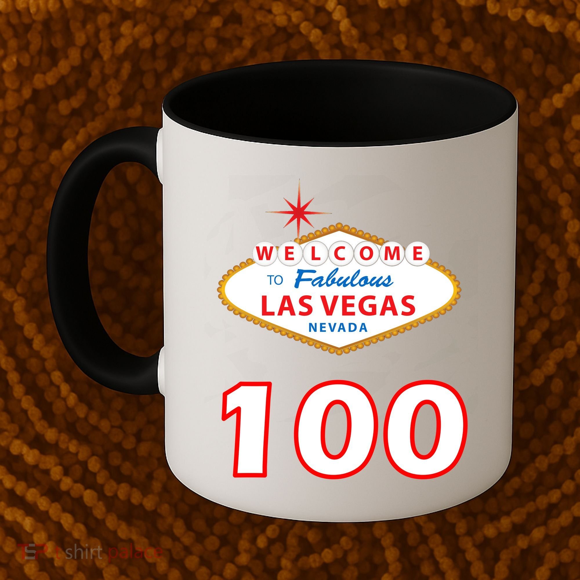 100 Years Old In Vegas - 100th Birthday Coffee Mug
