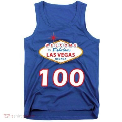 100 Years Old In Vegas - 100th Birthday Tank Top
