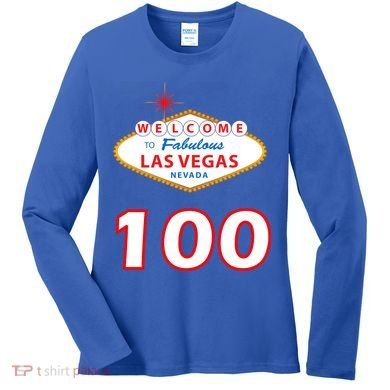 100 Years Old In Vegas - 100th Birthday Women's Long Sleeve Shirt