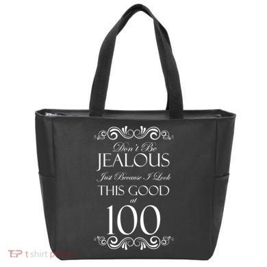 100th Birthday: Don't Be Jealous Just Because I Look This Good At 100 Tote Bag
