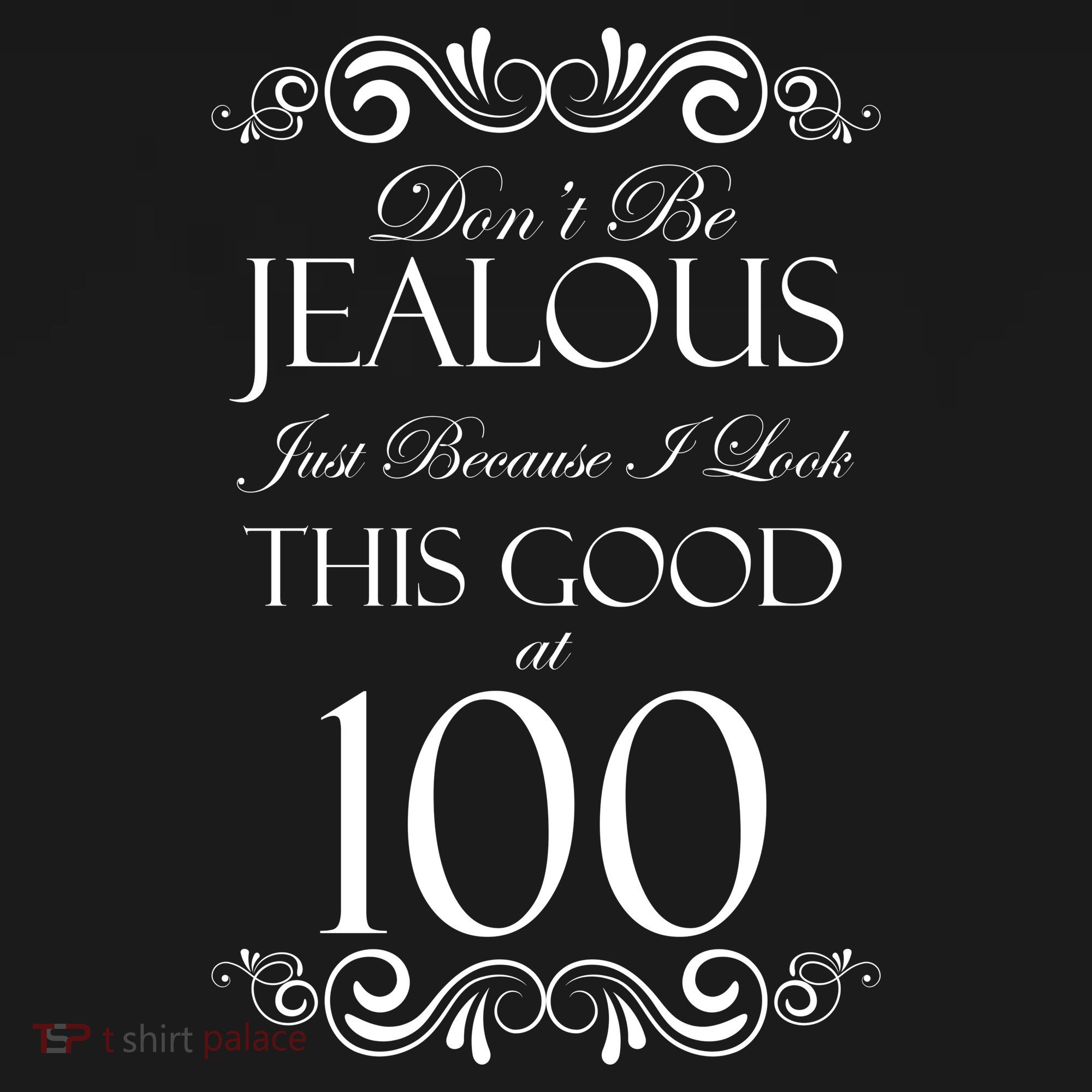 100th Birthday: Don't Be Jealous Just Because I Look This Good At 100 Tote Bag
