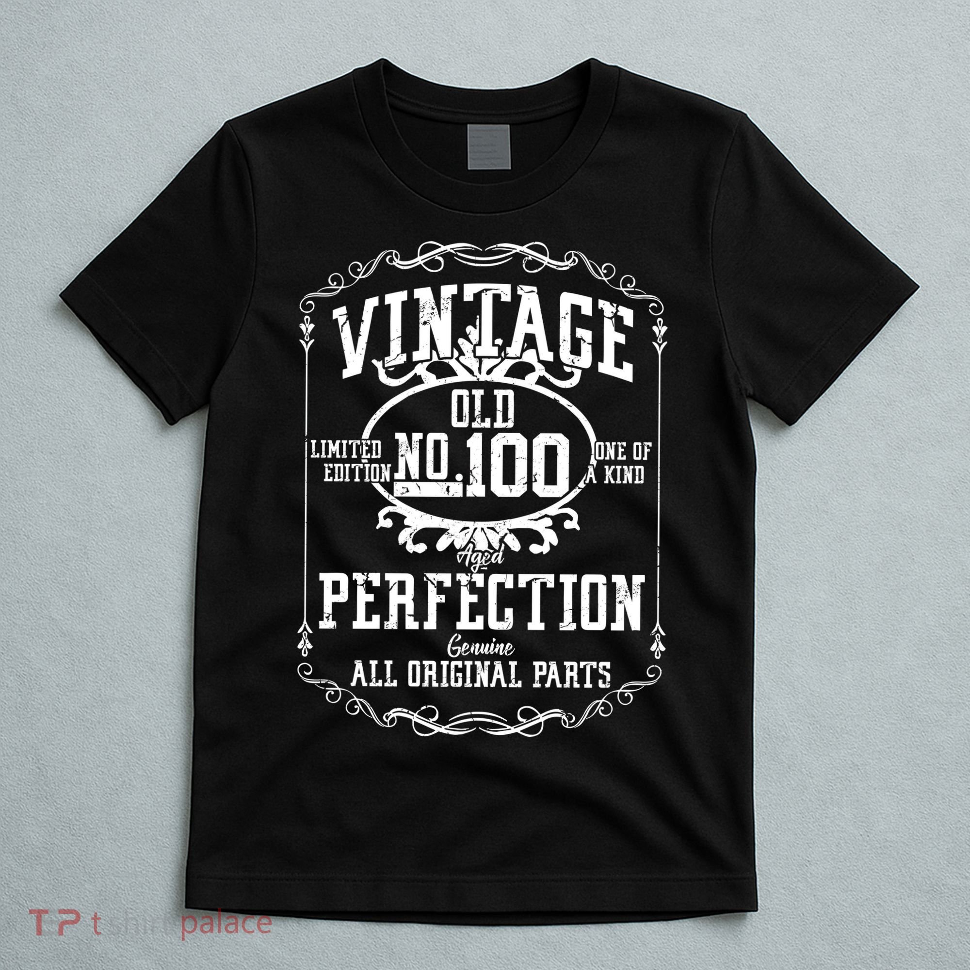 100th Birthday Genuine All Original Parts T-Shirt