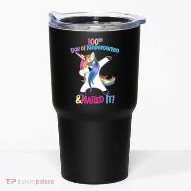 100th Day Of Kindergarten & Nailed it Tumbler