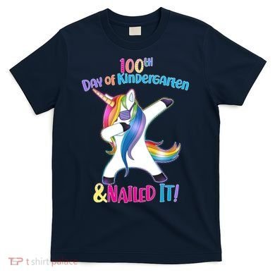 100th Day Of Kindergarten & Nailed it T-Shirt