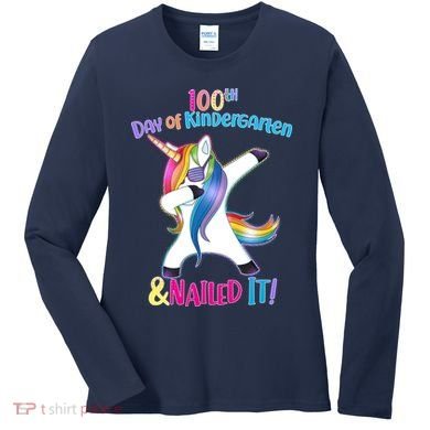 100th Day Of Kindergarten & Nailed it Women's Long Sleeve Shirt