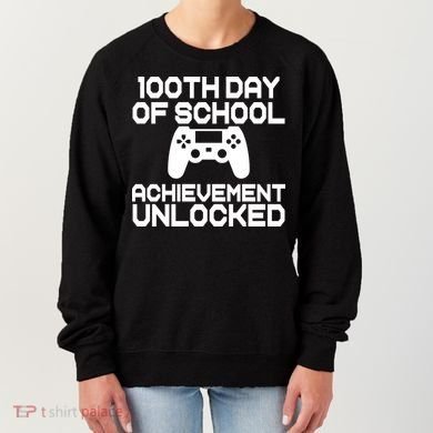 100th Day Of School Achievement Unlocked Women's Sweatshirt