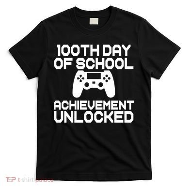 100th Day Of School Achievement Unlocked T-Shirt