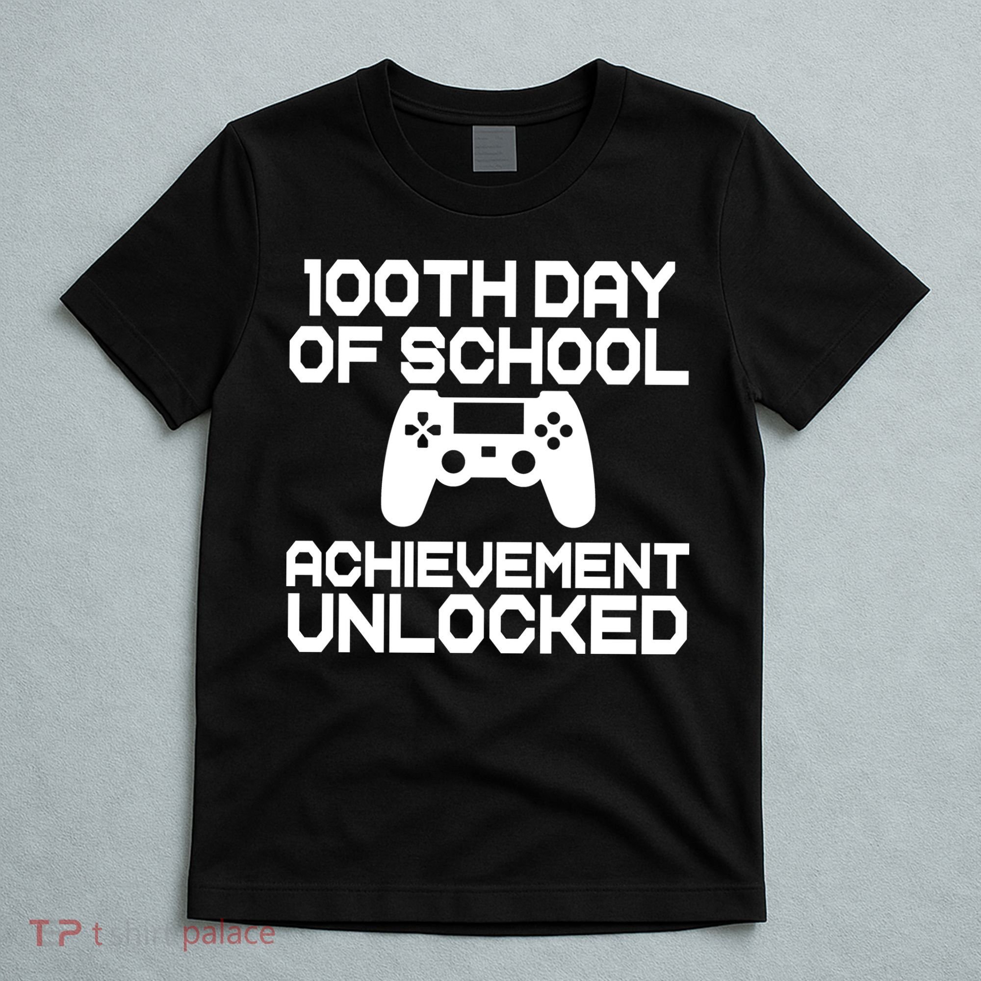 100th Day Of School Achievement Unlocked T-Shirt