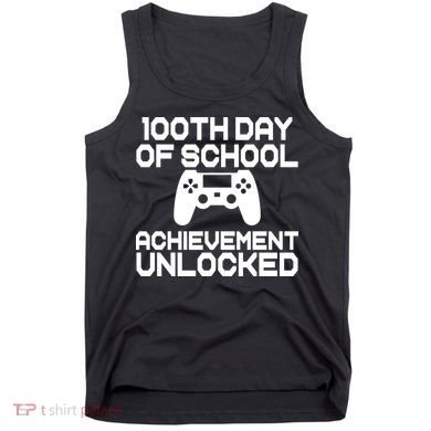 100th Day Of School Achievement Unlocked Tank Top