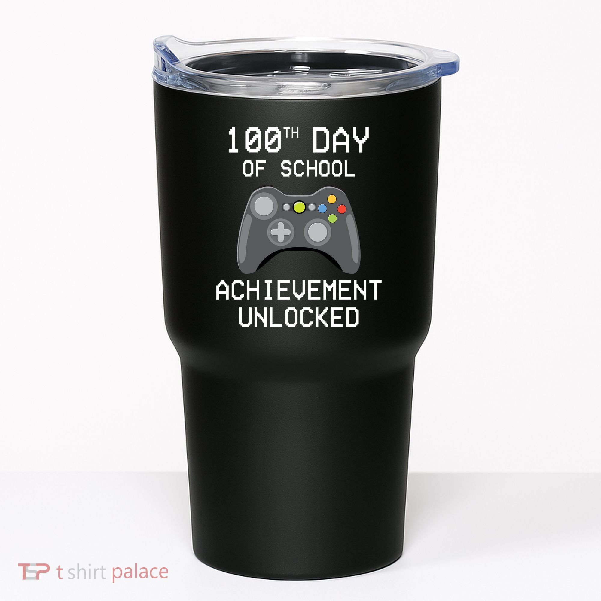 100th Day Of School Achievement Unlocked Cute Tumbler