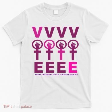 100th Women Vote Anniversary T-Shirt