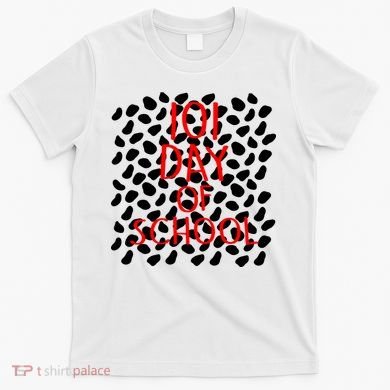 101 Day of School T-Shirt