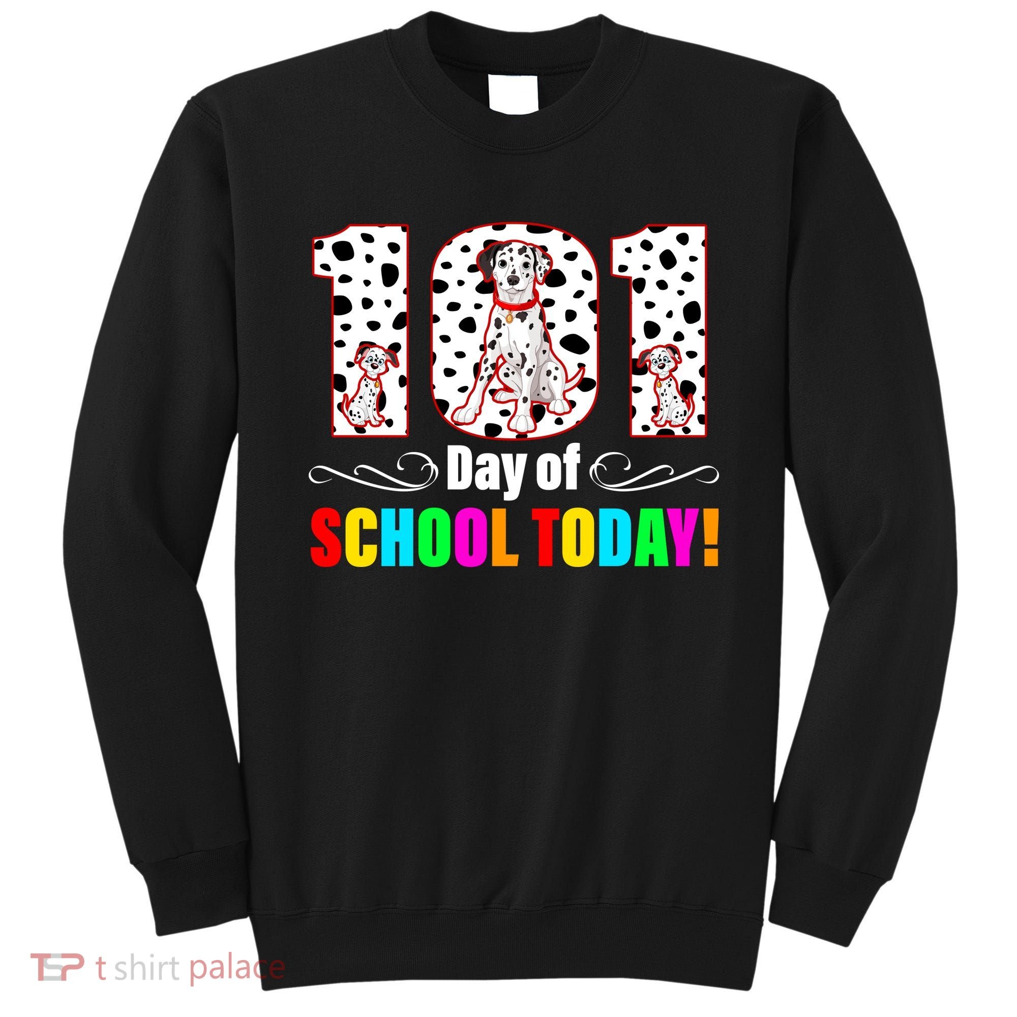 101 Days Of School Dalmatian Dog Cute Sweatshirt