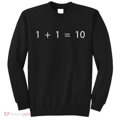 1 1 10 Developer Programmer Software Engineer Sweatshirt