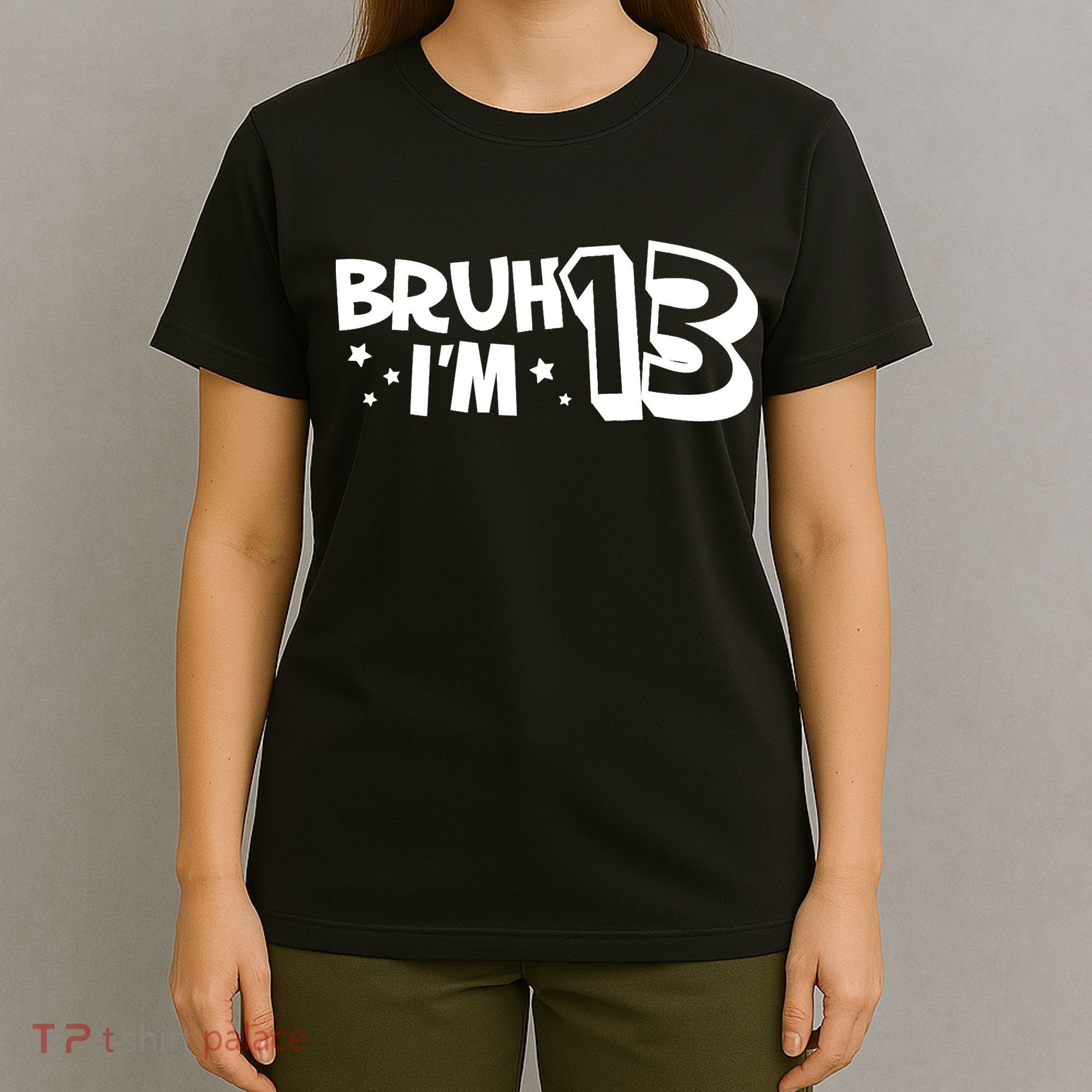 13yr 13th Bruh Im 13 Birthday Funny Birthday T-Shirt