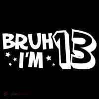 13yr 13th Bruh Im 13 Birthday Funny Birthday Coffee Mug thumb 5