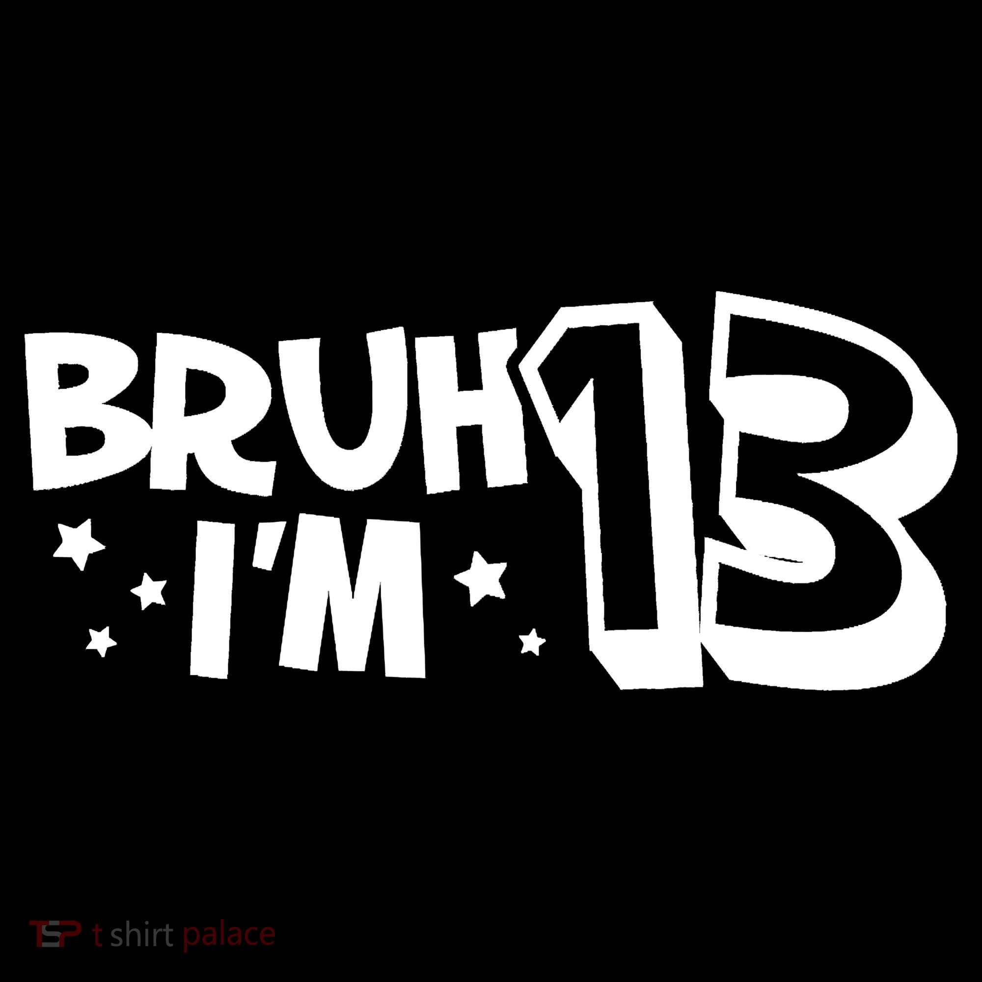 13yr 13th Bruh Im 13 Birthday Funny Birthday Coffee Mug