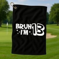 13yr 13th Bruh Im 13 Birthday Funny Birthday Golf Towel thumb 1