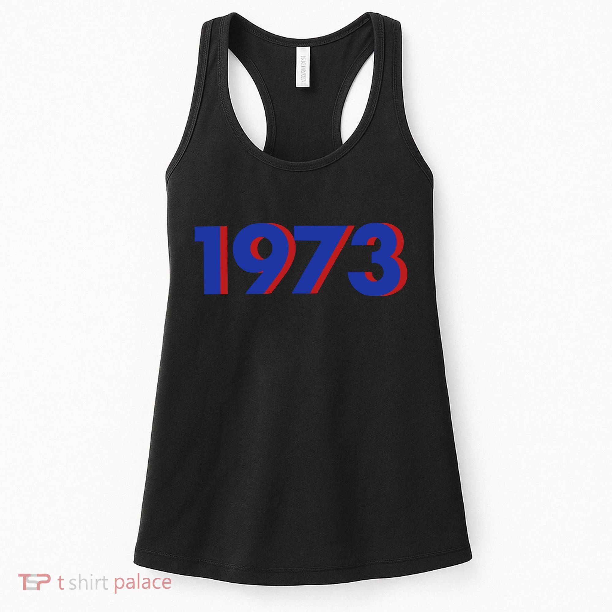 1973 1973 Support Roe V Wade, Pro Choice, Protect Roe V Wade Women's Tank Top