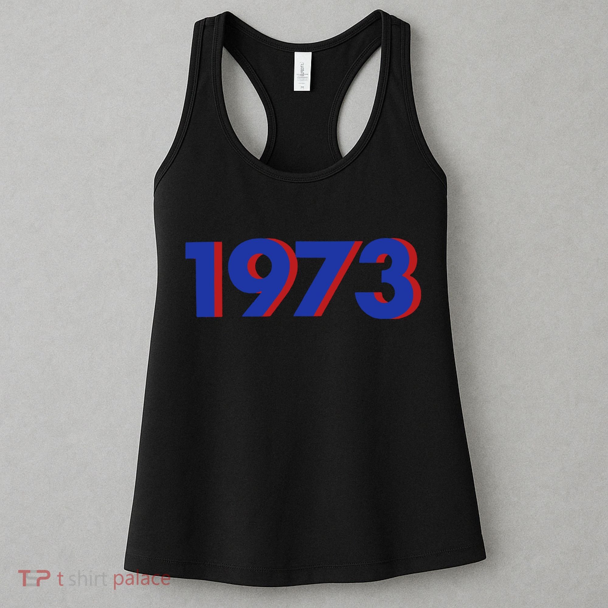 1973 1973 Support Roe V Wade, Pro Choice, Protect Roe V Wade Women's Tank Top