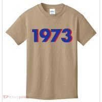 1973 1973 Support Roe V Wade, Pro Choice, Protect Roe V Wade Kids T-Shirt thumb 0