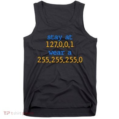 127.0.0.1 255.255.255.0 Code Stay At Home Wear A Face Mask Tank Top