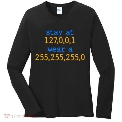 127.0.0.1 255.255.255.0 Code Stay At Home Wear A Face Mask Women's Long Sleeve Shirt