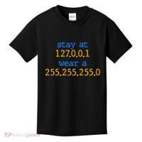 127.0.0.1 255.255.255.0 Code Stay At Home Wear A Face Mask Kids T-Shirt thumb 0