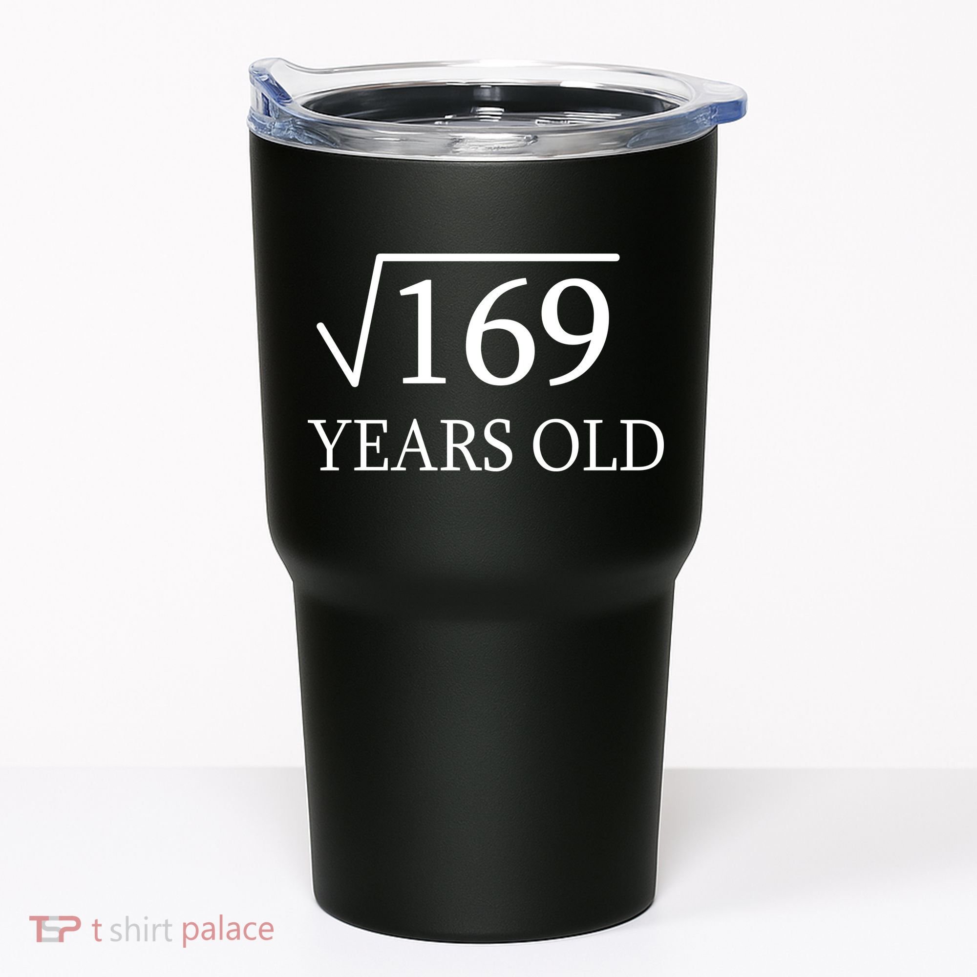 13 Years Old Square Root of 169 Tumbler