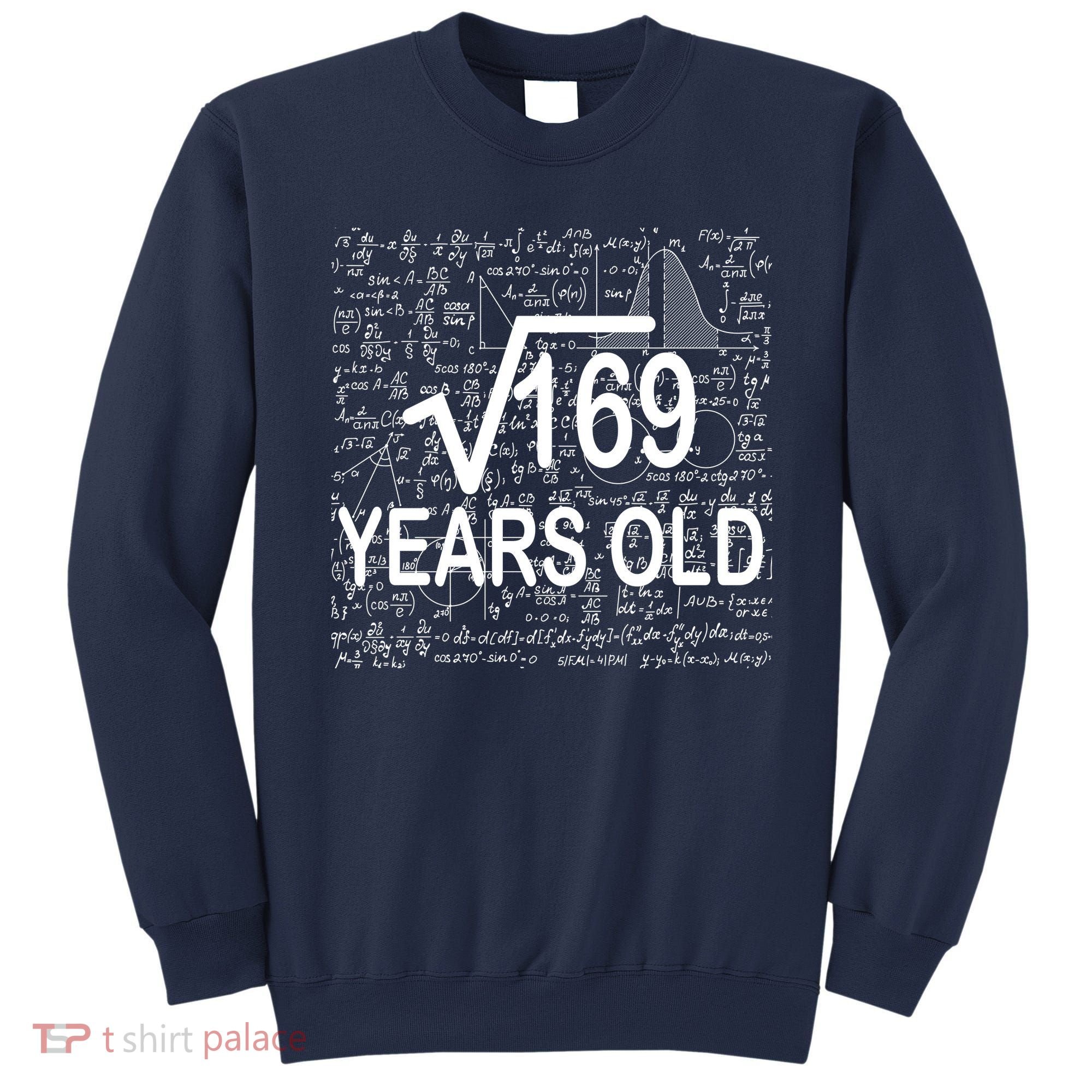 13th Birthday Square Root 169 Math Sweatshirt