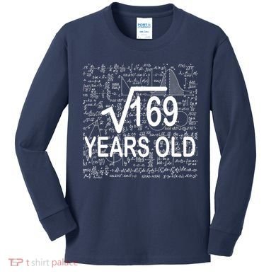 13th Birthday Square Root 169 Math Kids Long Sleeve Shirt