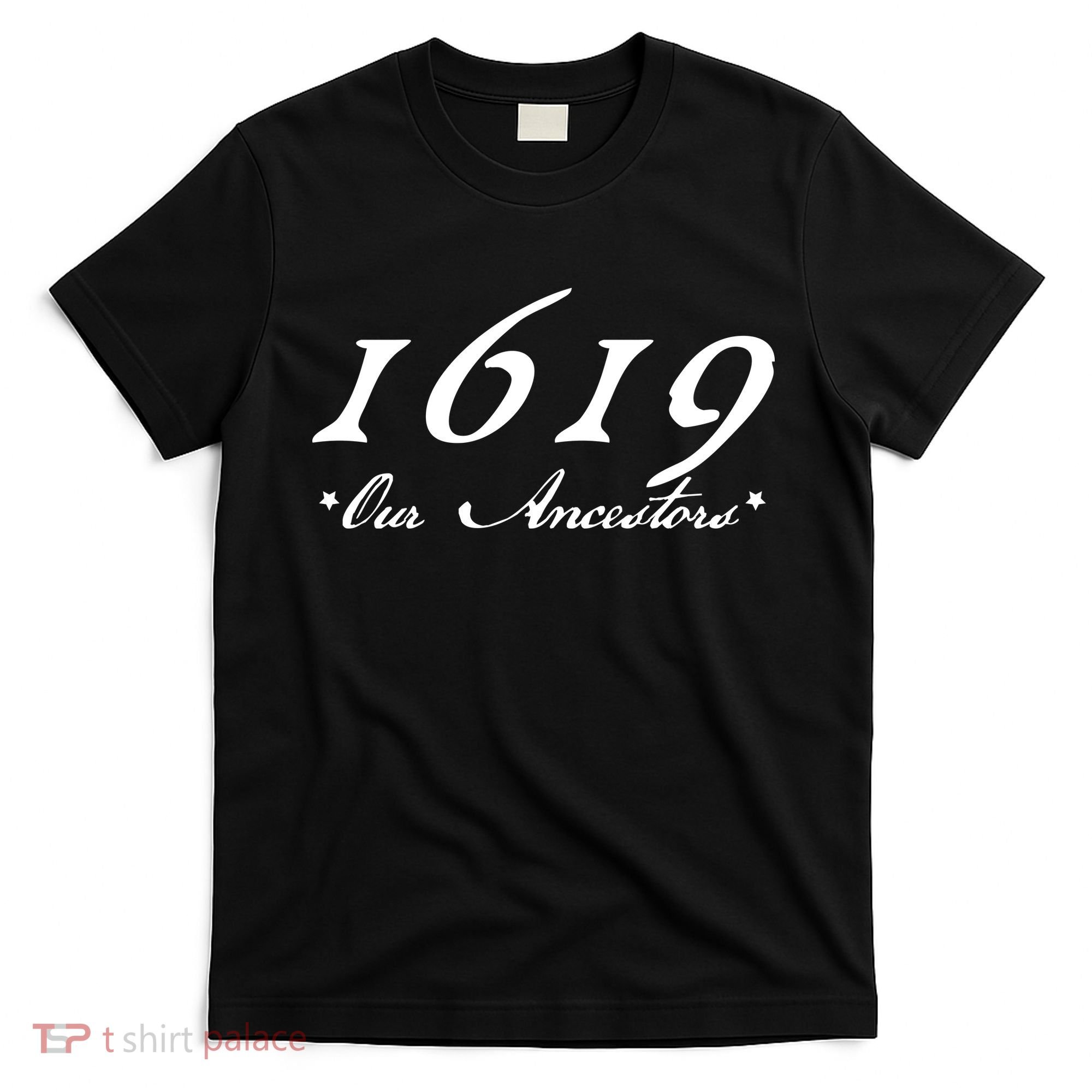 1619 Our Ancestors  T-Shirt