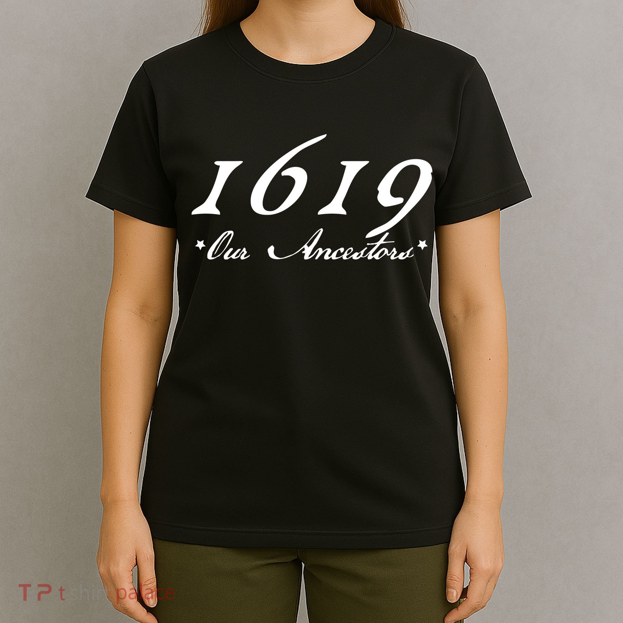 1619 Our Ancestors  T-Shirt