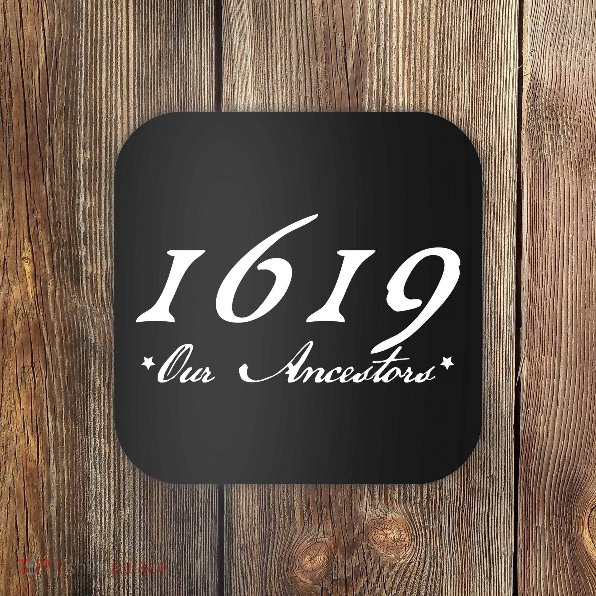 1619 Our Ancestors  Coaster