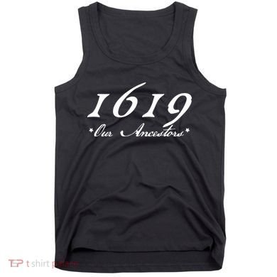1619 Our Ancestors  Tank Top
