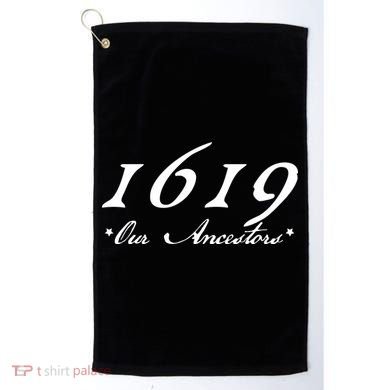 1619 Our Ancestors  Golf Towel