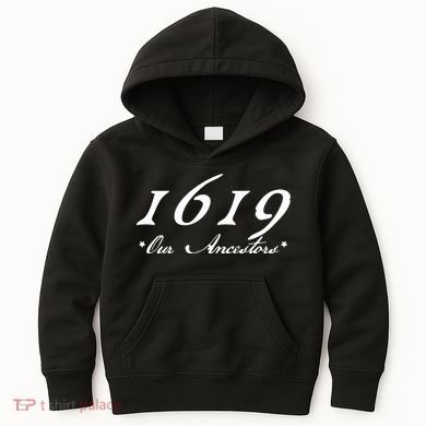 1619 Our Ancestors  Kids Hoodie