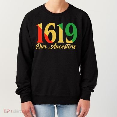 1619 Our Ancestors History Women's Sweatshirt