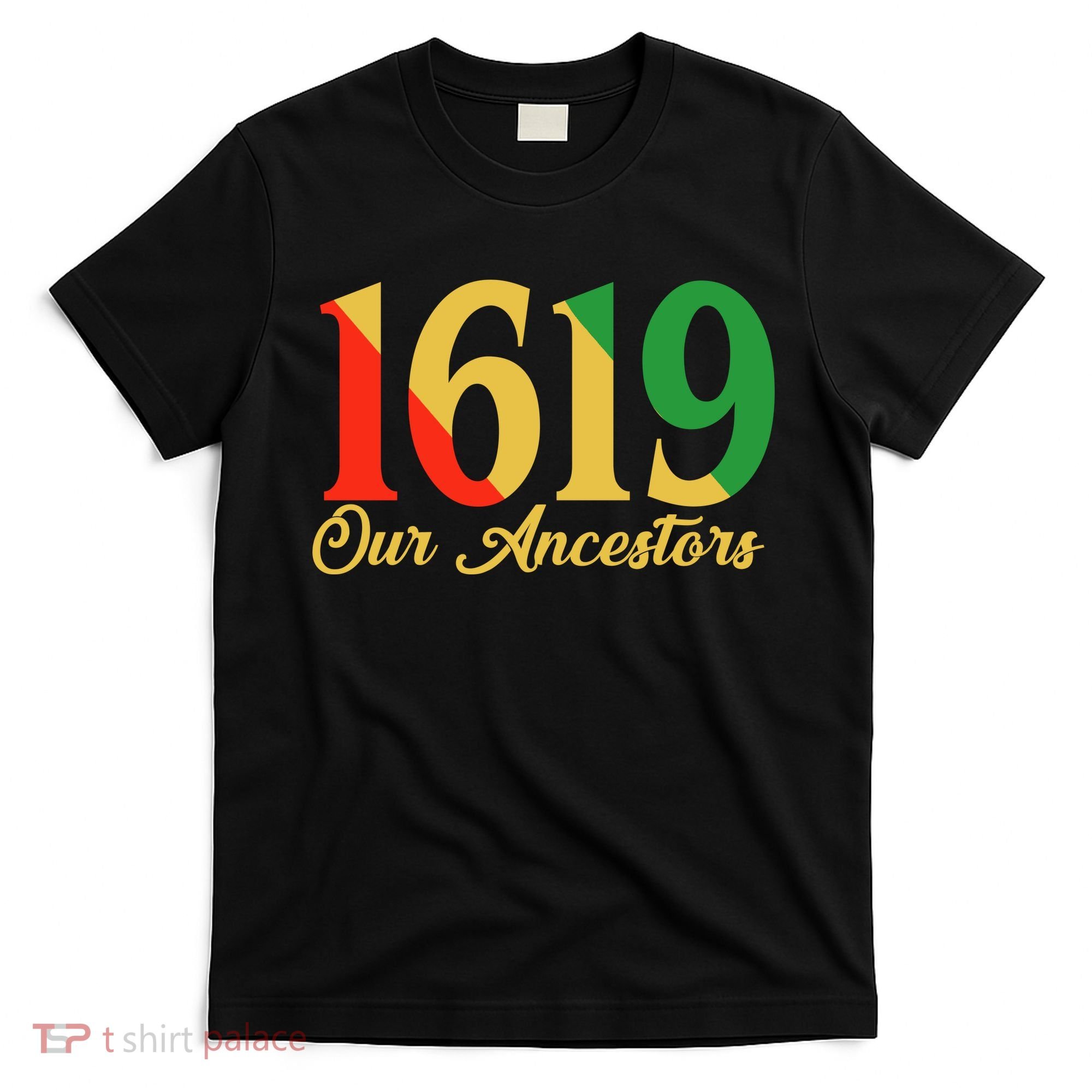 1619 Our Ancestors History T-Shirt