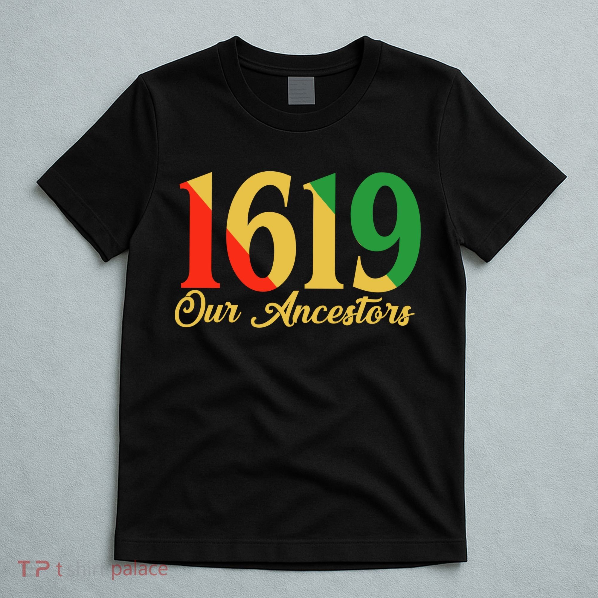 1619 Our Ancestors History T-Shirt