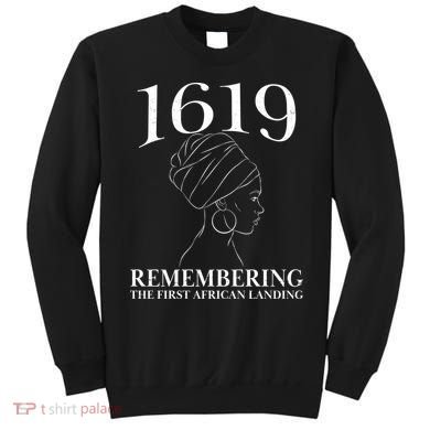 1619 Remembering the First African Landing Sweatshirt